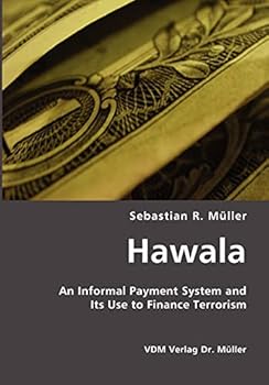Paperback Hawala: An Informal Payment System and Its Use to Finance Terrorism Book
