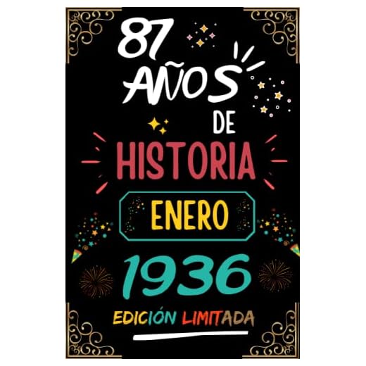 CUADERNO, 87 AÑOS DE HISTORIA ENERO 1936 EDICIÓN LIMITADA: Regalo de 87 cumpleaños para mujeres y hombres, ideas de 87 cumpleaños... un cumpleaños... ... regalo de 87 cumpleaños para él/ella.