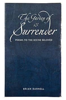 The Garden Of Surrender; Poems to the Divine Beloved