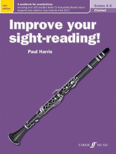Improve Your Sight-reading! Clarinet, Grade 4-5: A Workbook for Examinations (Faber Edition: Improve Your Sight-Reading)