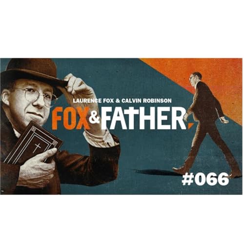 Fox & Father | Episode #66