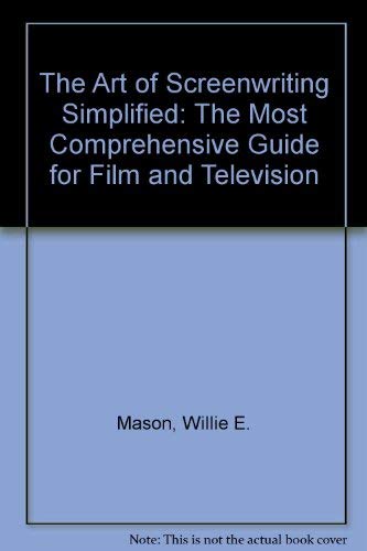 The Art of Screenwriting Simplified: The Most Comprehensive Guide for ...