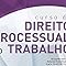 Capa do livro Curso de direito processual do trabalho - 17ª edição de 2019