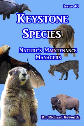 Keystone Species: Nature’s Maintenance Managers (Love of Nature)