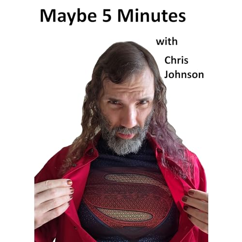 Maybe 5 Minutes with Chris Johnson Podcast Por Chris Johnson arte de portada