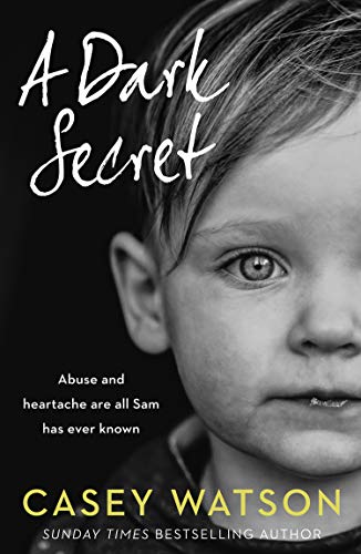 A Dark Secret: A compelling fostering memoir from the Sunday Times bestselling author