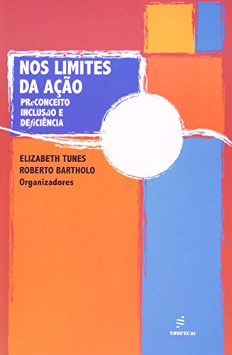 Nos limites da ação: preconceito, inclusão e deficiência: