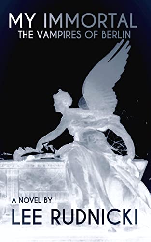 My Immortal: The Vampires of Berlin (English Edition)