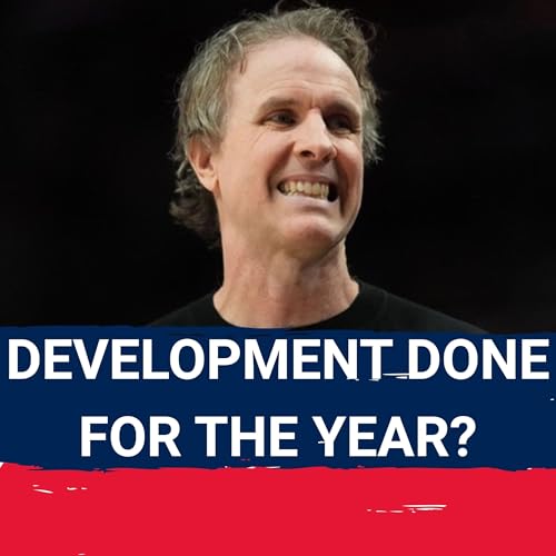 DEVELOPMENT DEAD: Why the Washington Wizards ABANDONED Growth, Focus on NBA Draft and Tank Race