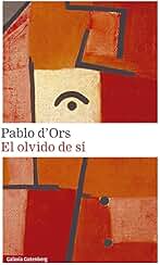 El olvido de sí- 2022 (Narrativa)