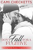 Don't Fall for a Fugitive (Strong Family Romances Book 3) (English Edition) Don't Fall for a Fugitive (Strong Family Romances Book 3) (English Edition)