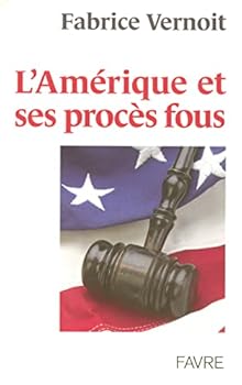 Paperback L'Amérique et ses procès fous [French] Book