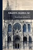 Granite, Marble, &c - Idee: Forsyth Granite and Marble Co 