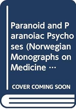 Paperback Paranoid and Paranoiac Psychoses (Norwegian Monographs on Medicine Science) Book