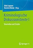 Kriminologische Diskussionstexte I: Verurteilen und Strafen (German Edition)