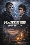 Frankenstein (Illustrated) (English Edition)