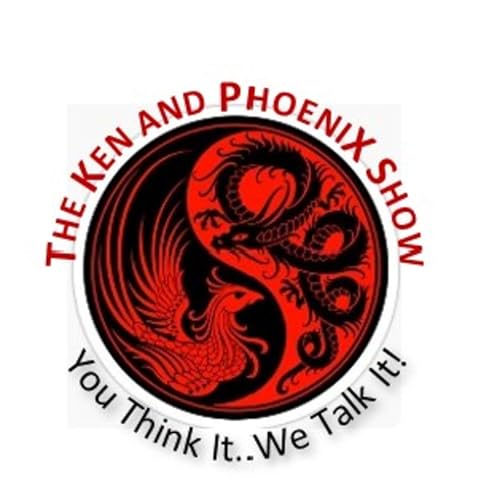 The Ken and Phoenix Show Podcast By You Think It..We Talk It! cover art
