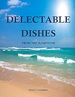 Delectable Dishes from the Hamptons 150899577X Book Cover