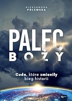 Palec Boży. Cuda, które zmieniły bieg historii 8366560872 Book Cover
