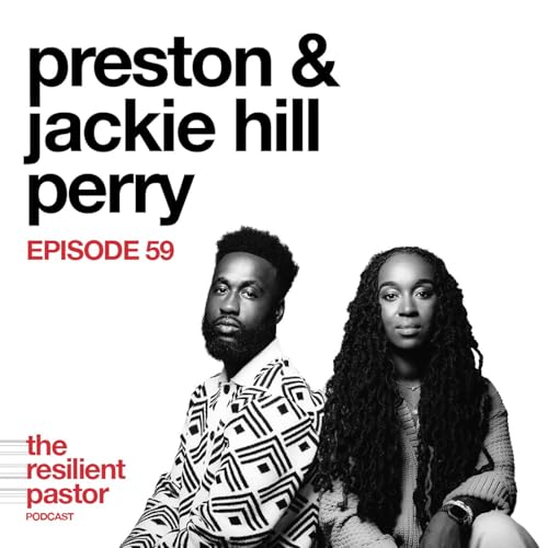 59 | Jackie Hill Perry & Preston Perry on Screen Time, Family Rhythms & Ministry Life