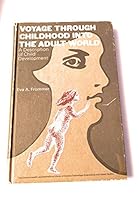 Voyage Through Childhood into the Adult World (C.I.L.) 0080064957 Book Cover