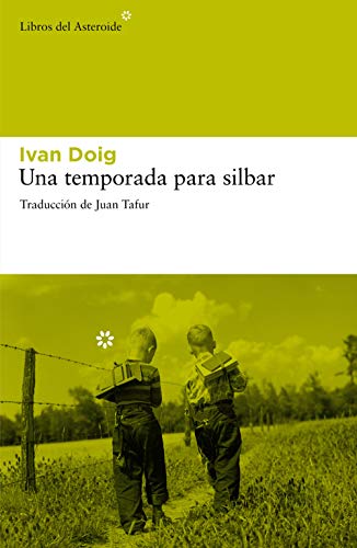 Una temporada para silbar (Libros del Asteroide nº 82)