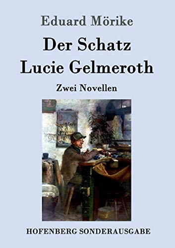 Der Schatz / Lucie Gelmeroth: Zwei Novellen [German] 3843088721 Book Cover