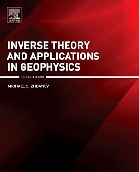 Hardcover Inverse Theory and Applications in Geophysics Book