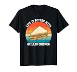 Das Leben ist besser mit gegrilltem Hähnchen, Retro-Sandwich T-Shirt