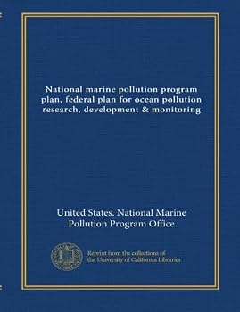 Paperback National marine pollution program plan, federal plan for ocean pollution research, development & monitoring (1981-1985) Book
