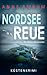 Nordsee Reue - Die Küstenkommissare: Küstenkrimi Nordseekrimi (Die Nordsee-Kommissare 35)
