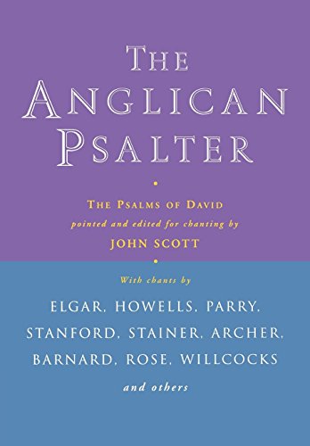 Télécharger The Anglican Psalter: The Psalms of David Pointed and Edited for Chanting by John Scott (22-Nov-2012 PDF