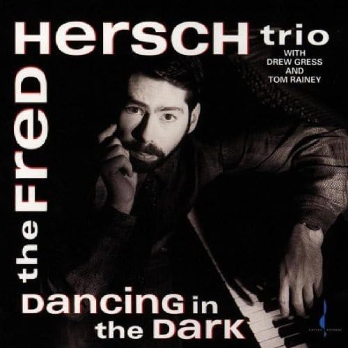 Dancing In The Dark [Audio CD] HERSCH,FRED TRIO