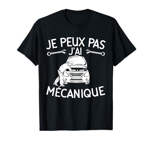 Photo de Je Peux Pas J'Ai Mécanique Cadeau Mécanicien Automobile T-Shirt