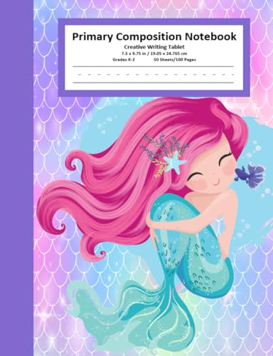 Mermaid Primary Composition Notebook: Primary Story Journal/Notebook with Dotted Midline and Picture Space | Grades K-2 | Handwriting Lines | Primary ... Wide Ruled |Kindergarten, 1st and 2nd Grade