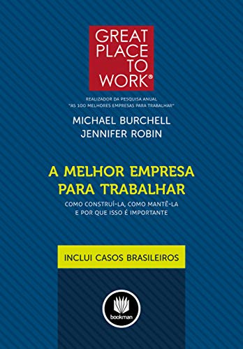 A Melhor Empresa para Trabalhar: Como Construi-la, como Mantê-la ...