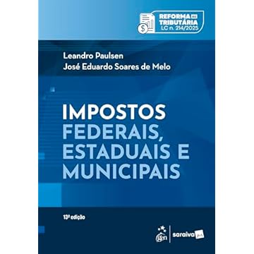Capa do livro Impostos Federais, Estaduais E Municipais - 13ª Edição 2025