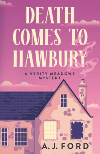 Death Comes to Hawbury: A Verity Meadows Mystery (The Verity Meadows Mysteries)