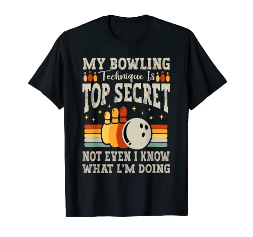 My Bowling Technique Is Top Secret - Maglietta divertente da bowling Maglietta