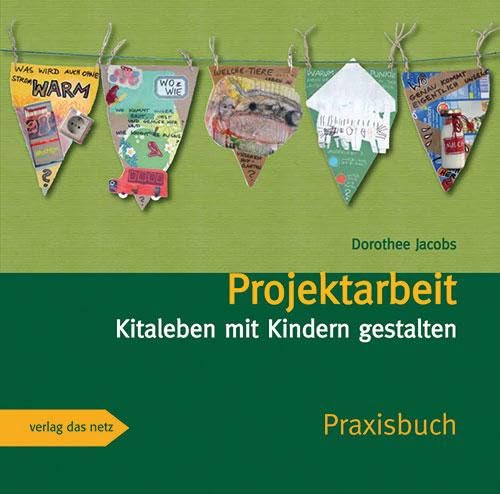 Preisvergleich Produktbild Projektarbeit: Kitaleben mit Kindern gestalten