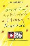 Stories From Mrs. Robinson's E-Learning Adventure