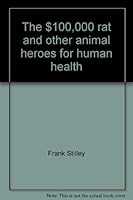 The $100,000 Rat and Other Animal Heroes for Human Health 0399204415 Book Cover