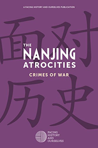 The Nanjing Atrocities: Crimes Of War