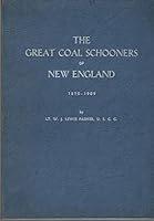 The Great Coal Schooners of New England 1870-1909 B000PIS1I0 Book Cover