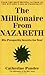 The Millionaire from Nazareth: His Prosperity Secrets for You! (Millionaires of the Bible Series)