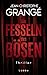 Produktbild Die Fesseln des Bösen: Thriller