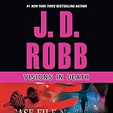 Visions in Death: In Death, Book 19