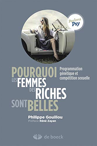 Pourquoi les Femmes Riches Sont Belles Programmation Genetique et Competition Sexuelle
