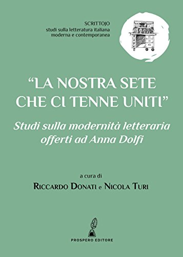 La nostra sete che ci tenne uniti. Studi sulla