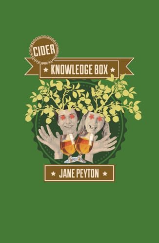 Cider Knowledge Box: An Essential Guide For A Deep Understanding Of Cider